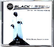 Black Legend - You See The Trouble With Me